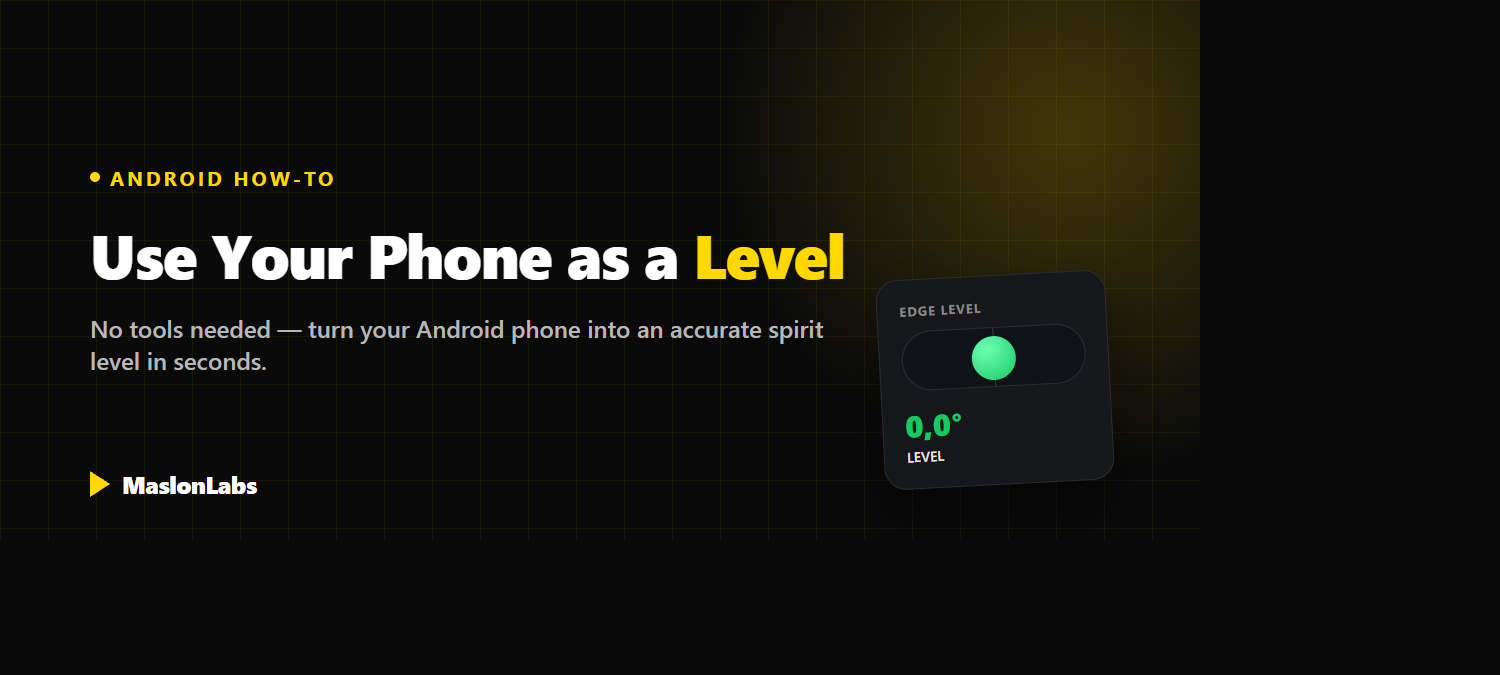 How to use your phone as a level - guide by MaslonLabs