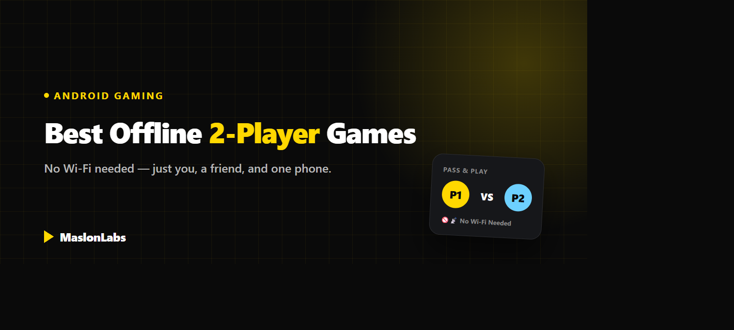Best offline 2-player games for Android, no Wi-Fi needed - guide by MaslonLabs