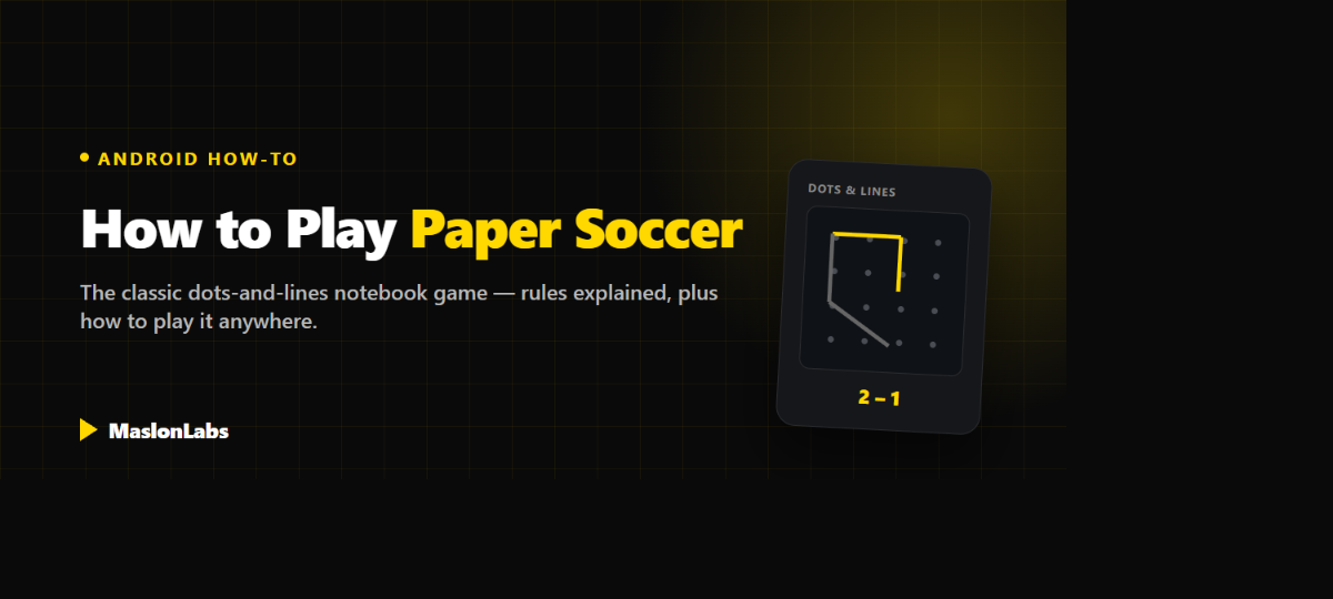 How to play Paper Soccer dots and lines - rules explained by MaslonLabs