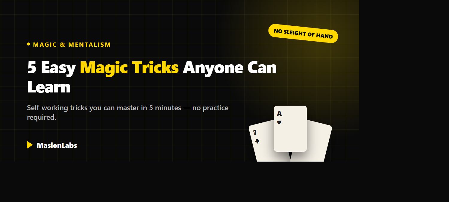 5 easy magic tricks anyone can learn - guide by MaslonLabs